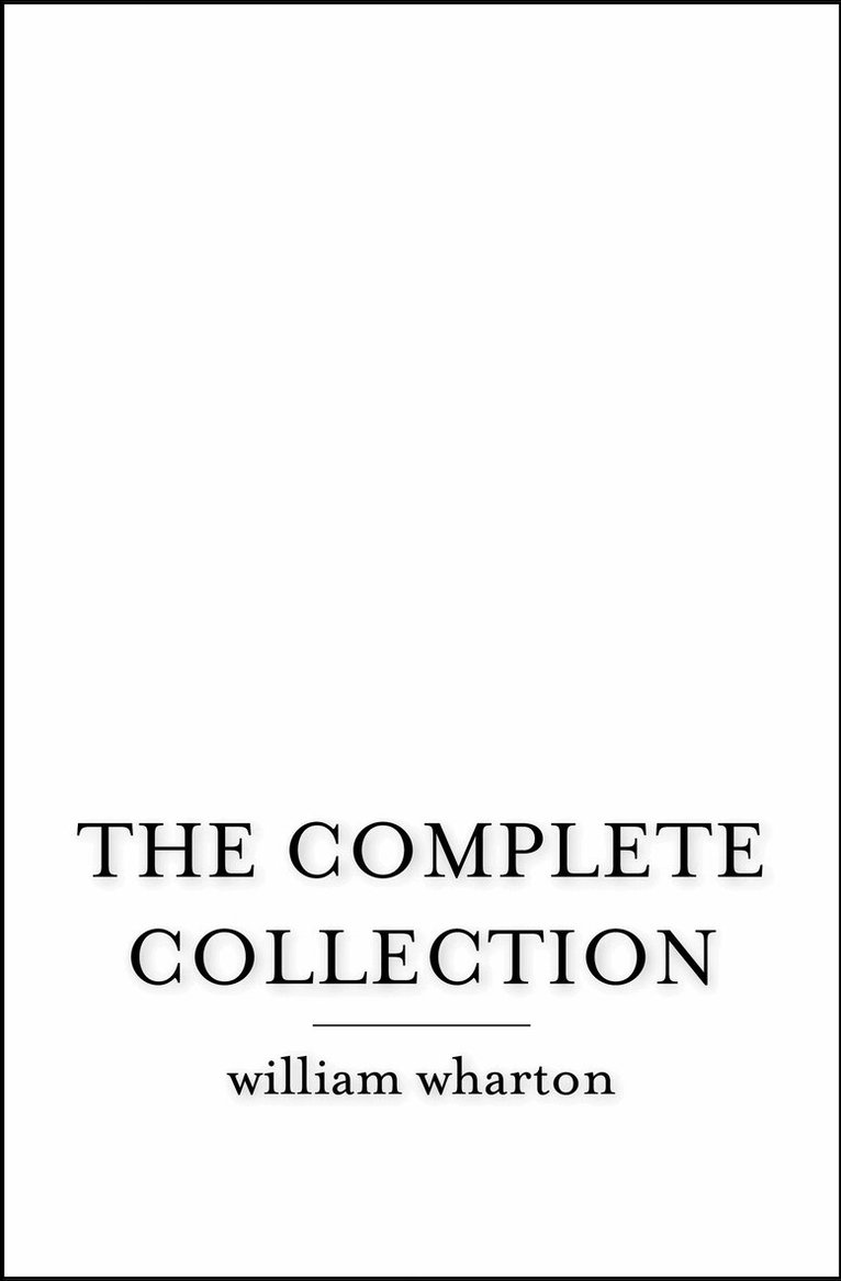 William Wharton - Complete Collection, E-bok