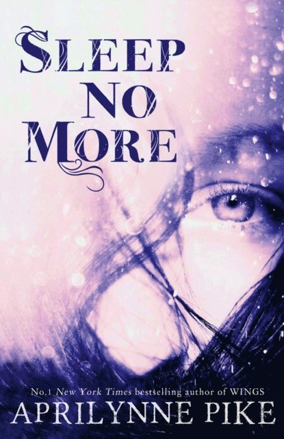 Aprilynne Pike - Sleep No More, E-bok