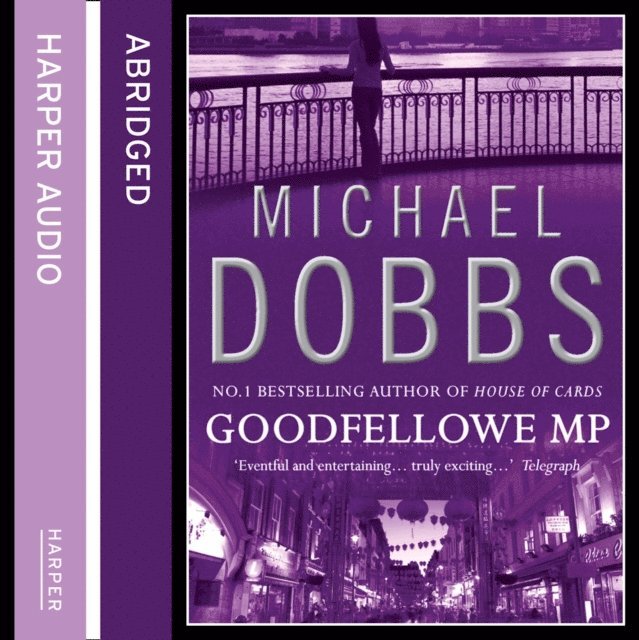 Michael Dobbs - Goodfellowe MP, Ljudbok