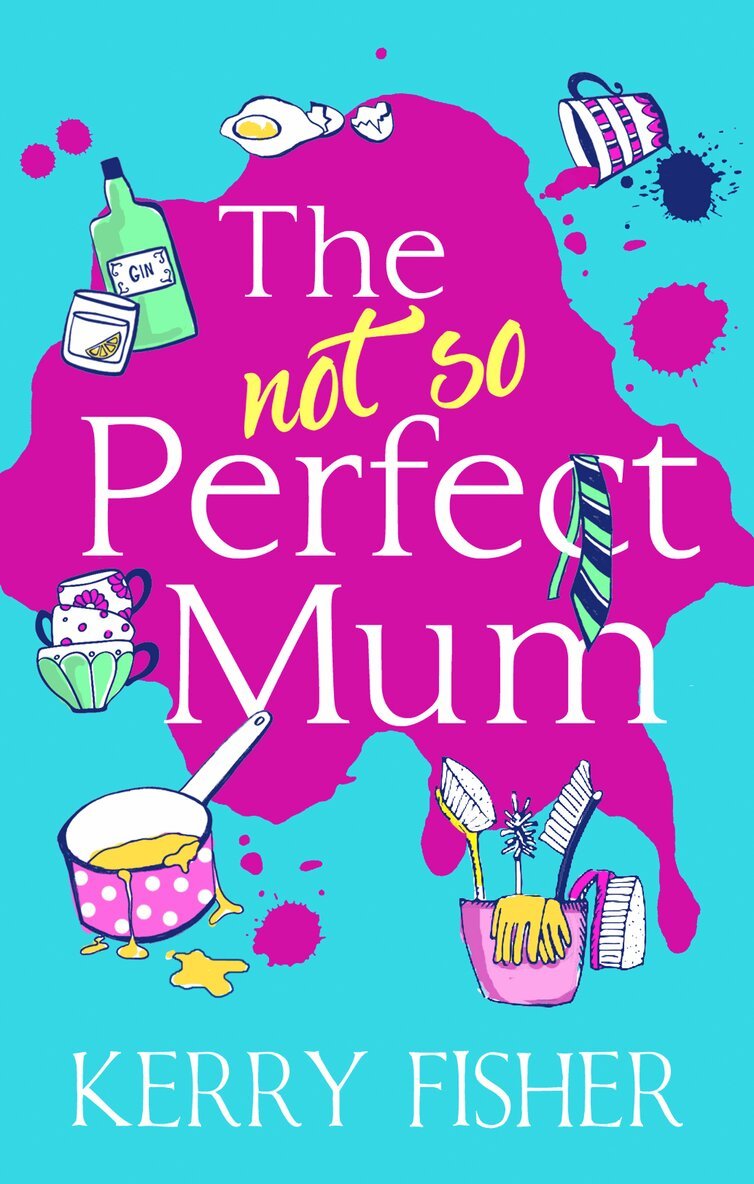 Kerry Fisher - Not So Perfect Mum, E-bok