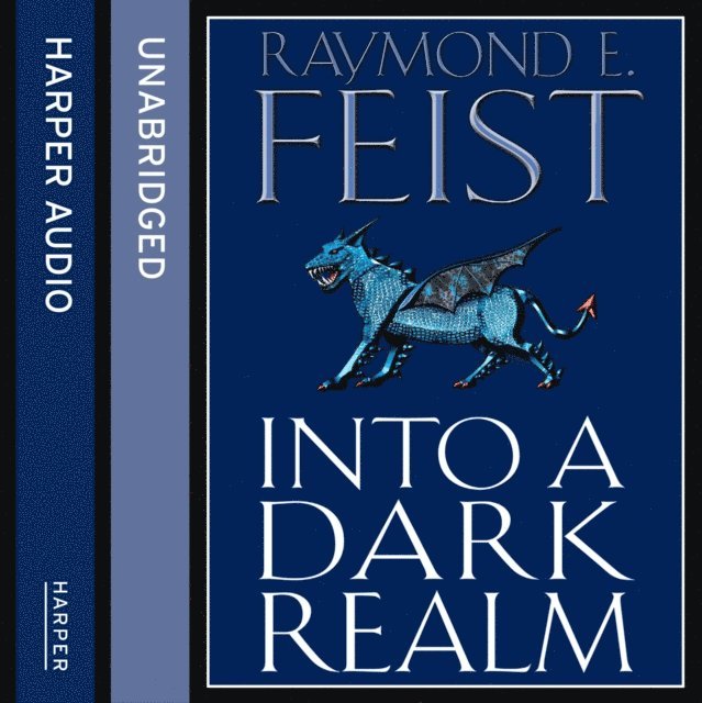 Raymond E. Feist - Into a Dark Realm, Ljudbok
