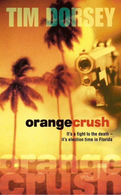 Tim Dorsey - Orange Crush, E-bok