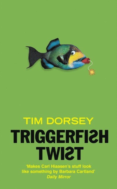 Tim Dorsey - Triggerfish Twist, E-bok
