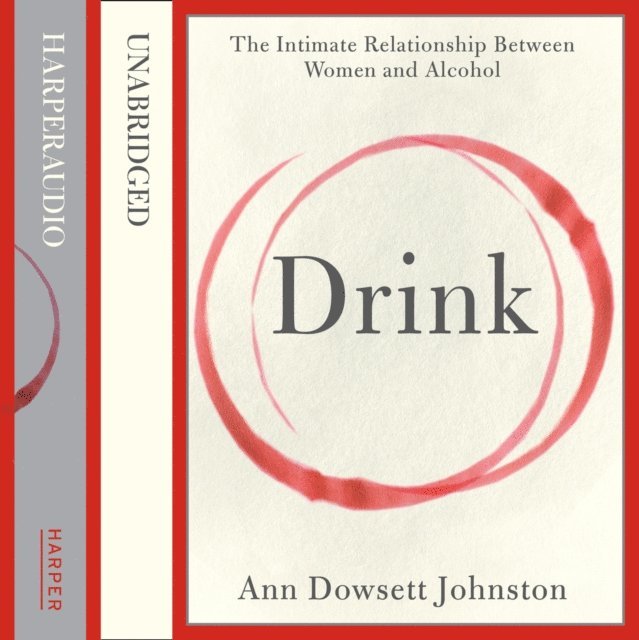 Ann Dowsett Johnston - Drink, Ljudbok