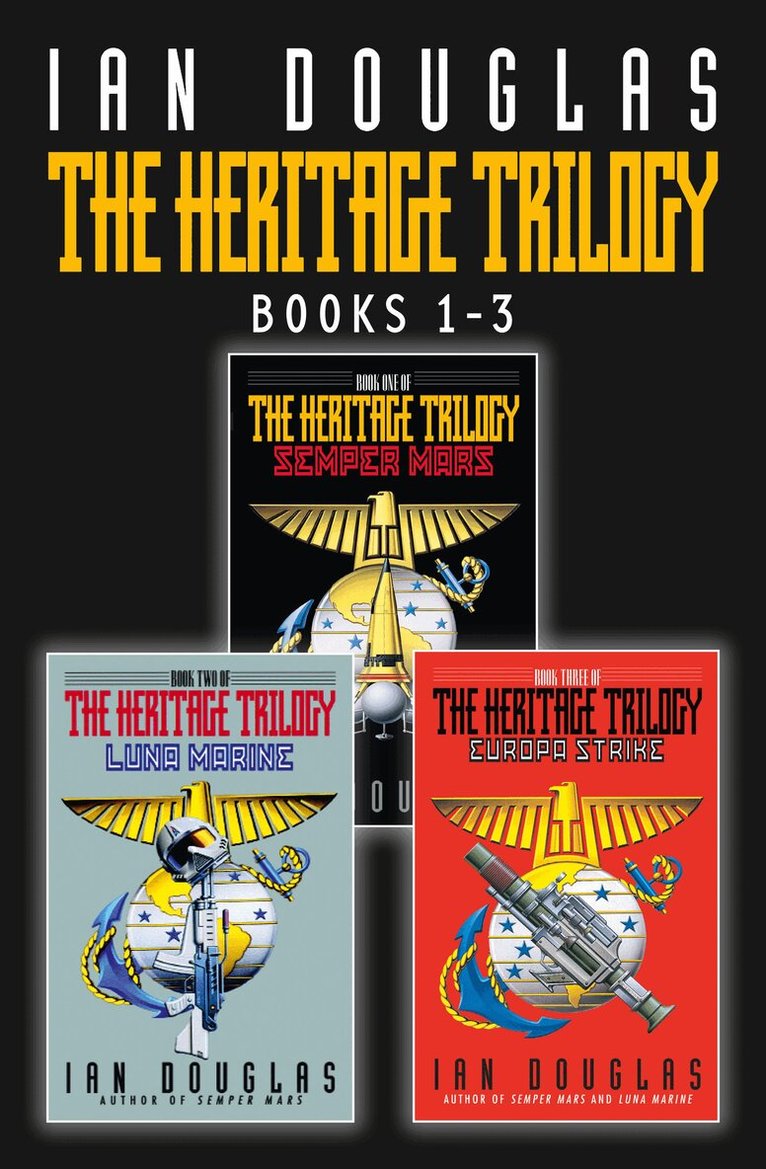 Ian Douglas - Complete Heritage Trilogy, E-bok