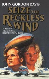 Seize the Reckless Wind