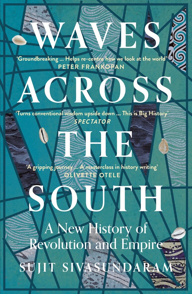 Sujit Sivasundaram - Waves Across the South, E-bok
