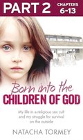 Born into the Children of God: Part 2 of 3