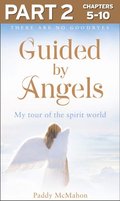 Guided By Angels: Part 2 of 3