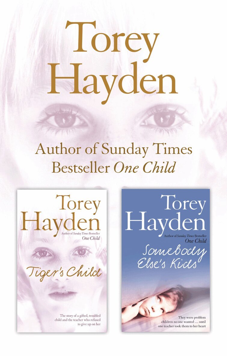 Torey Hayden - Tiger’s Child and Somebody Else’s Kids 2-in-1 Collection, E-bok