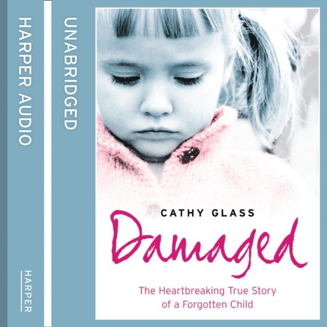Cathy Glass - Damaged, Ljudbok