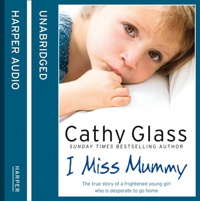 Cathy Glass - I Miss Mummy, Ljudbok