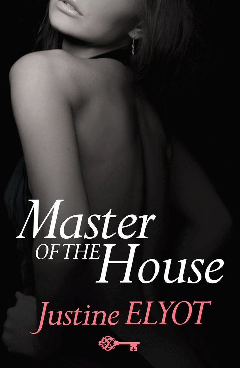 Justine Elyot - Master of the House, E-bok