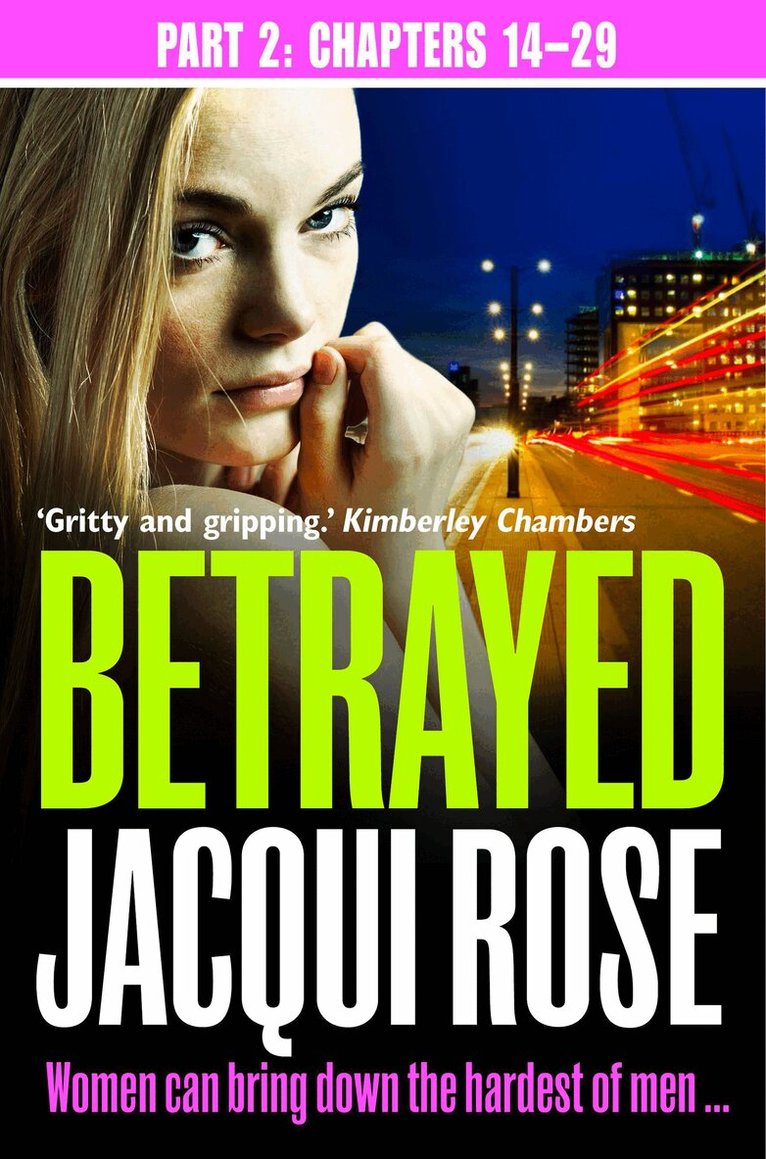 Jacqui Rose - Betrayed (Part Two: Chapters 14-29), E-bok