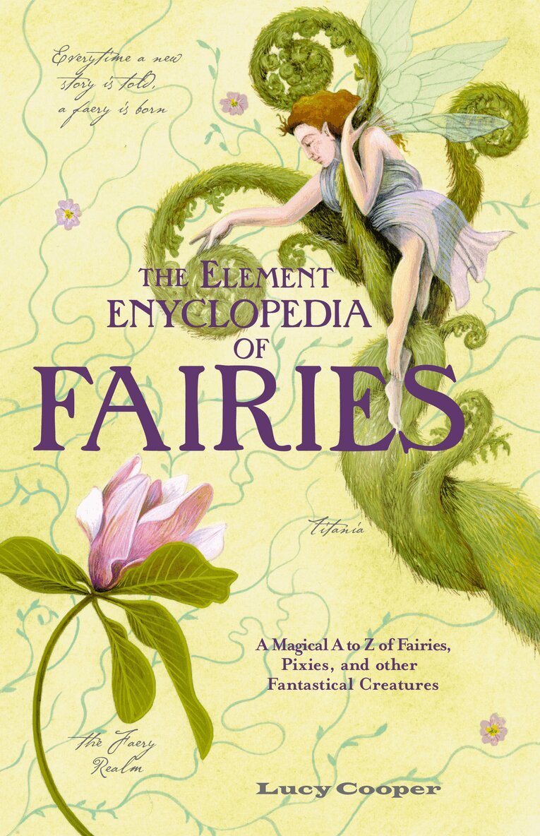 Lucy Cooper - ELEMENT ENCYCLOPEDIA OF FAIRIES, E-bok
