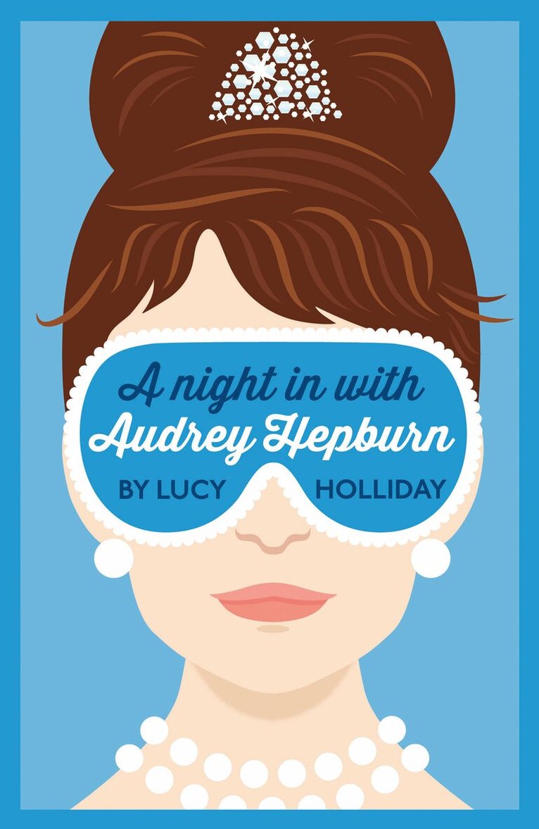 Lucy Holliday - Night In With Audrey Hepburn, E-bok