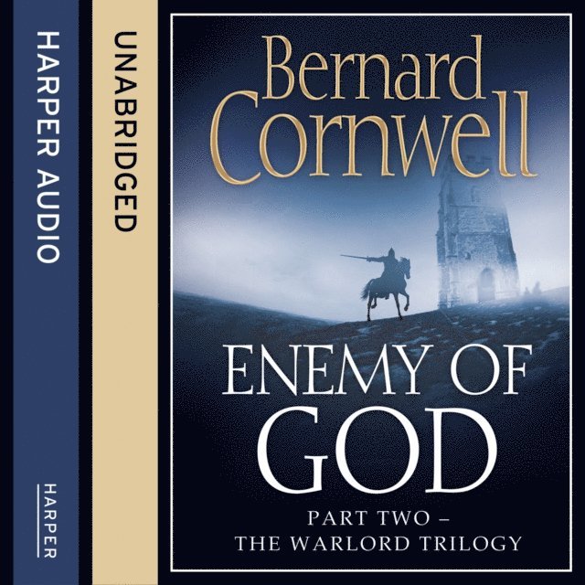 Bernard Cornwell - Enemy of God, Ljudbok
