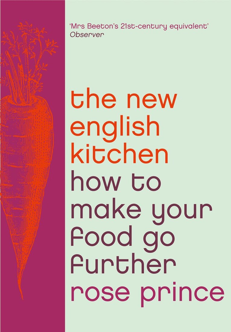Rose Prince - How To Make Good Food Go Further, E-bok