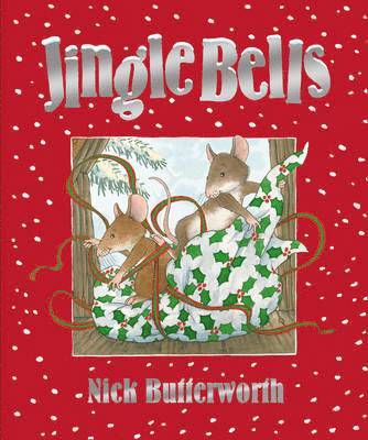 Nick Butterworth - Jingle Bells, Inbunden