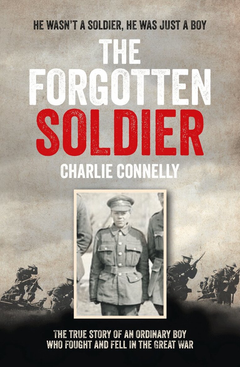 Charlie Connelly - Forgotten Soldier, E-bok