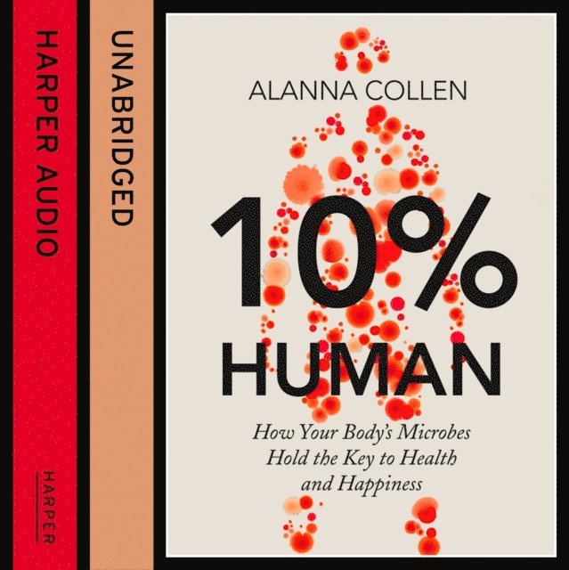 Alanna Collen - 10% Human, Ljudbok
