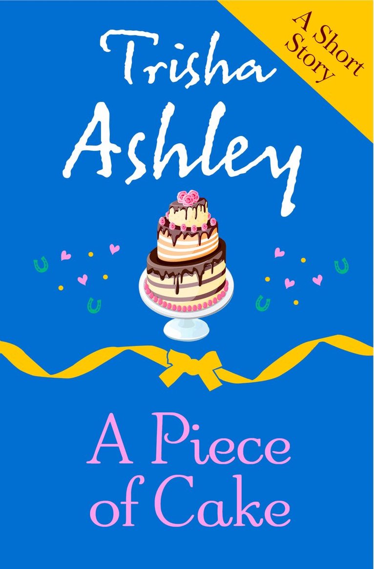 Trisha Ashley - PIECE OF CAKE, E-bok