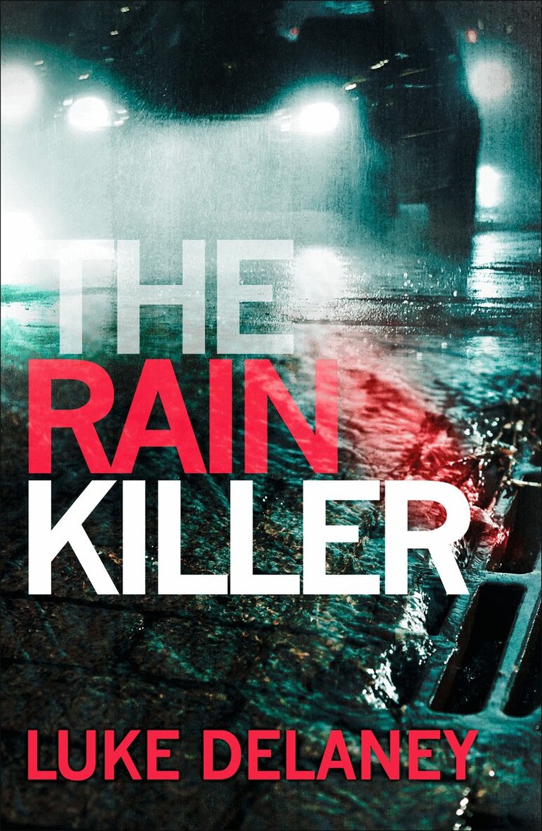 Luke Delaney - Rain Killer, E-bok