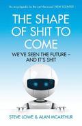Shape of Shit to Come