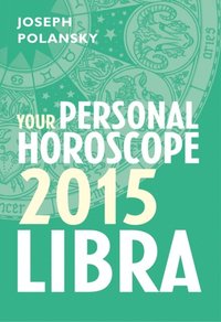 Libra 2015: Your Personal Horoscope