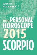 Scorpio 2015: Your Personal Horoscope