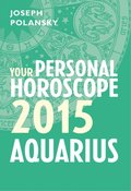 Aquarius 2015: Your Personal Horoscope