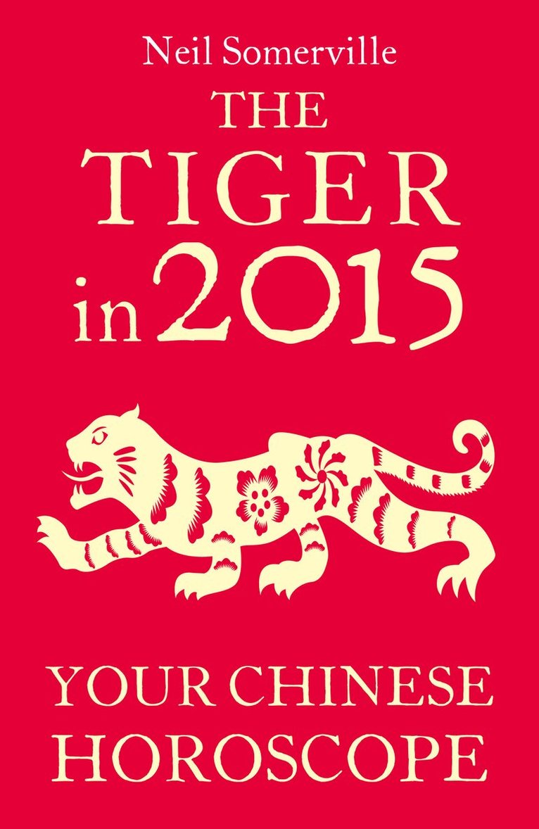 Tiger in 2015: Your Chinese Horoscope