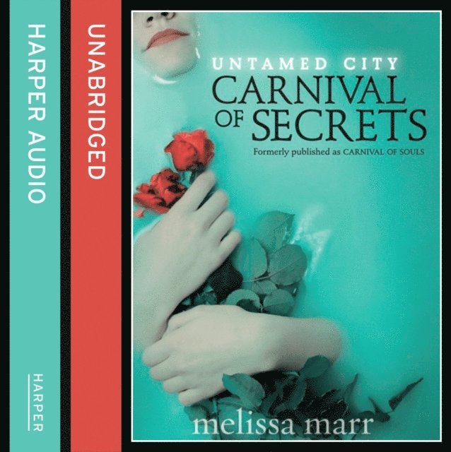 Melissa Marr - Untamed City: Carnival of Secrets, Ljudbok
