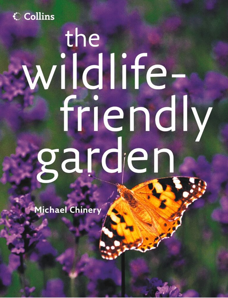 Michael Chinery - Wildlife-friendly Garden, E-bok