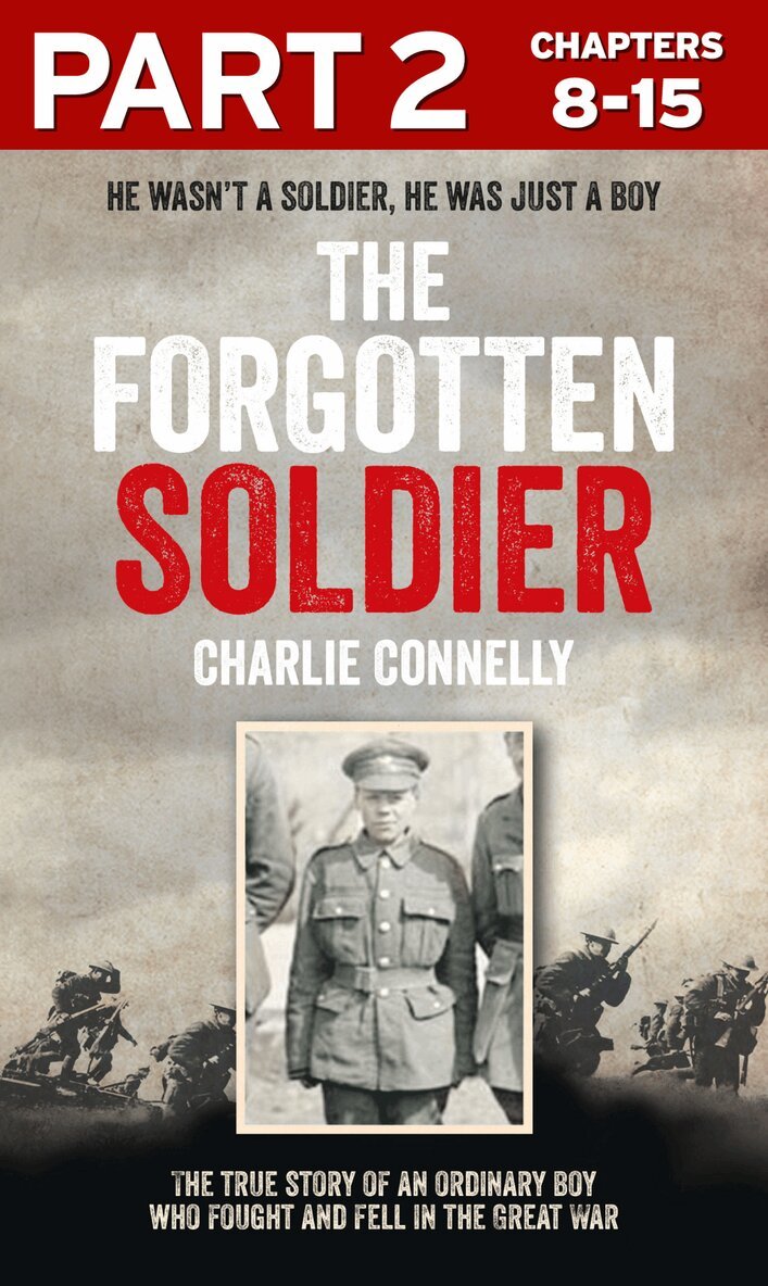 Charlie Connelly - Forgotten Soldier (Part 2 of 3), E-bok