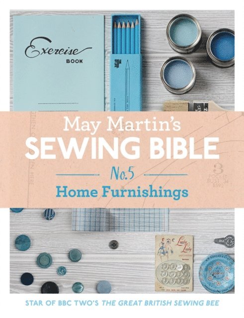 May Martin - May Martin's Sewing Bible e-short 5: Homeware, E-bok