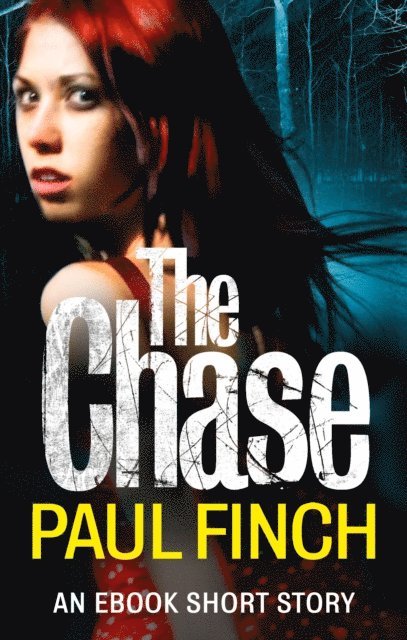 Paul Finch - Chase: an ebook short story, E-bok