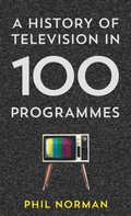 History of Television in 100 Programmes