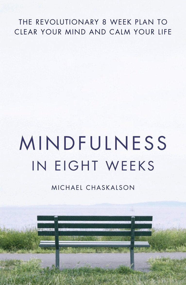 Michael Chaskalson - Mindfulness in Eight Weeks, E-bok