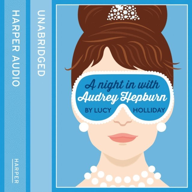 Lucy Holliday - Night In With Audrey Hepburn, Ljudbok