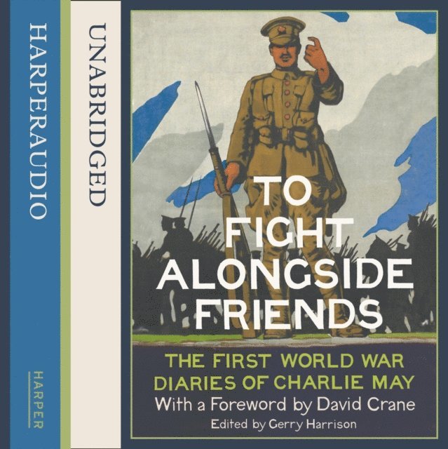 Gerry Harrison, David Crane - To Fight Alongside Friends, Ljudbok