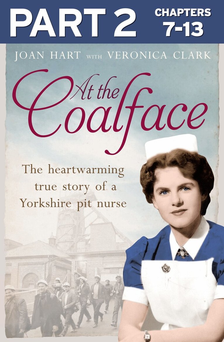 Joan Hart - At the Coalface: Part 2 of 3, E-bok