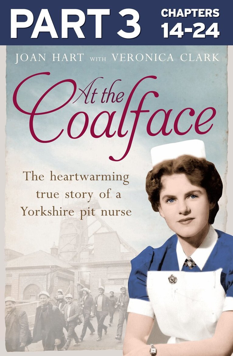 Joan Hart - At the Coalface: Part 3 of 3, E-bok
