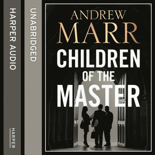 Andrew Marr - Children of the Master, Ljudbok
