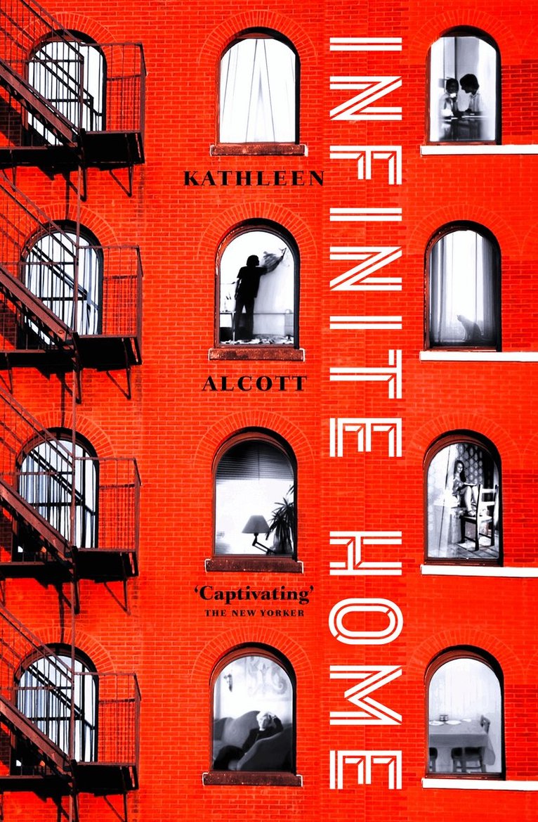 Kathleen Alcott - Infinite Home, E-bok