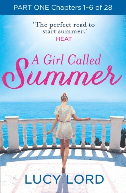 Lucy Lord - Girl Called Summer: Part One, Chapters 1-6 of 28, E-bok