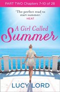 Girl Called Summer: Part Two, Chapters 7-10 of 28