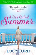 Girl Called Summer: Part Five, Chapters 19-22 of 28