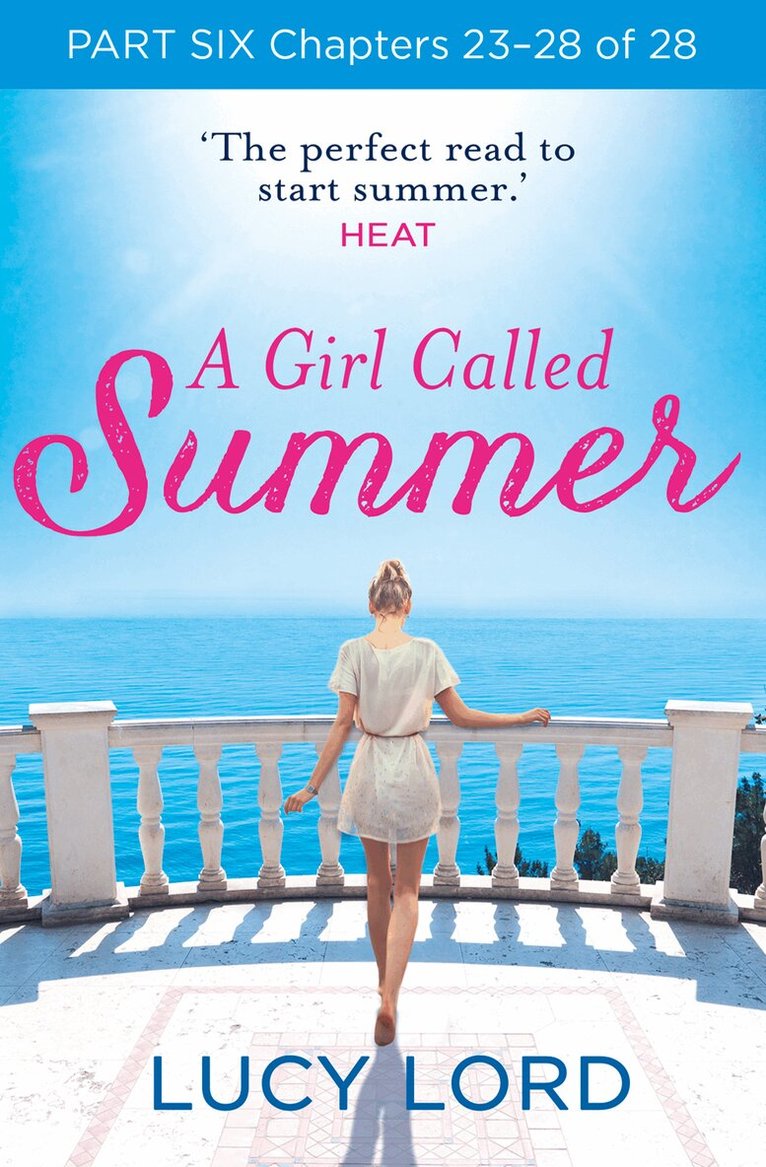Lucy Lord - Girl Called Summer: Part Six, Chapters 23–28 of 28, E-bok