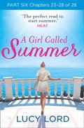 Girl Called Summer: Part Six, Chapters 23-28 of 28